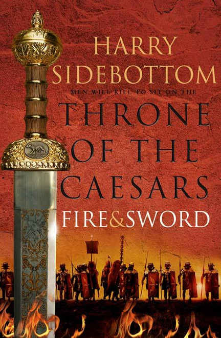 Harry Sidebottom / Fire and Sword (Hardback)