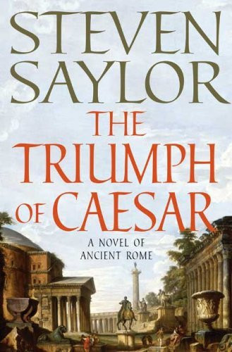 Steven Saylor / The Triumph of Caesar (Hardback)