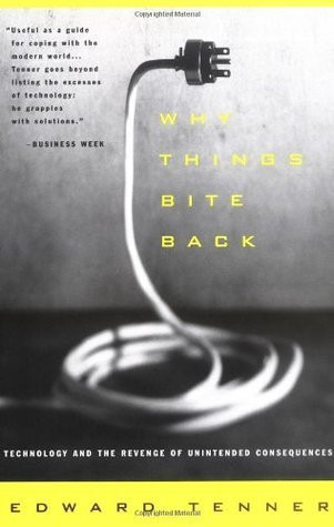 Edward Tenner / Why Things Bite Back (Hardback)