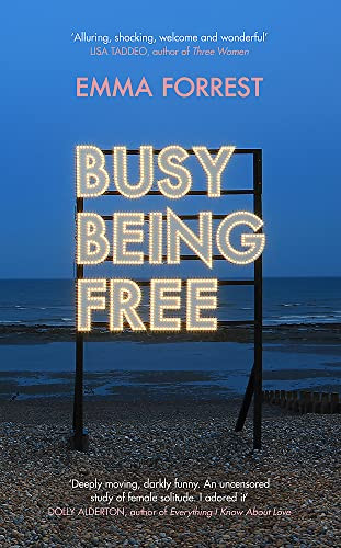 Emma Forrest / Busy Being Free (Hardback)