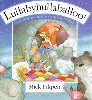 Mick Inkpen / Lullabyhullaballoo (Children's Coffee Table book)