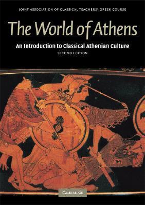 Robin Osborne / The World of Athens: An Introduction to Classical Athenian Culture (Coffee Table Book)