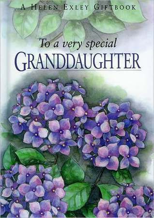 Helen Exley / To a Very Special Granddaughter (Hardback)