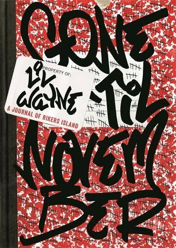 Lil Wayne / Gone 'Til November (Hardback)