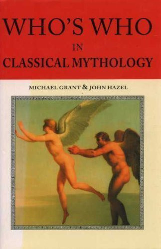 Michael Grant / Who's Who In Classical Mythology (Hardback)
