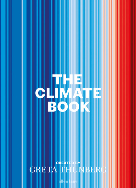 Greta Thunberg / The Climate Book : The Facts and the Solutions (Coffee Table Book)