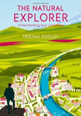 Tristan Gooley / The Natural Explorer (Hardback)