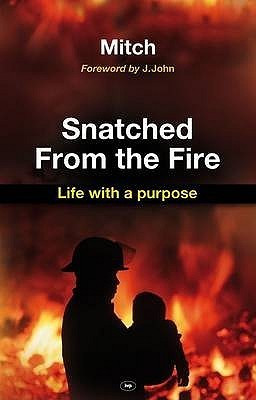 Keith Mitchell / Snatched from the fire (Large Paperback)