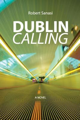 Robert Sanasi / Dublin Calling (Large Paperback)