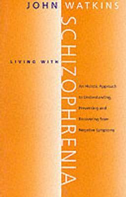 John Watkins / Living With Schizophrenia (Large Paperback)