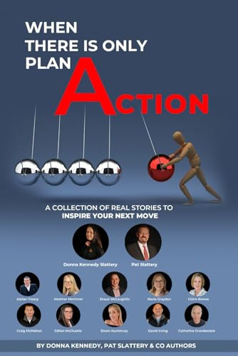 Donna Kennedy Slattery / When There is Only Plan A - Action (Large Paperback)