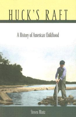 Steven Mintz / Huck’s Raft (Large Paperback)