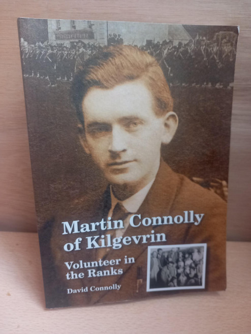 David Connolly - Martin Connolly of Kilgervin : Volunteer in the Ranks - PB
