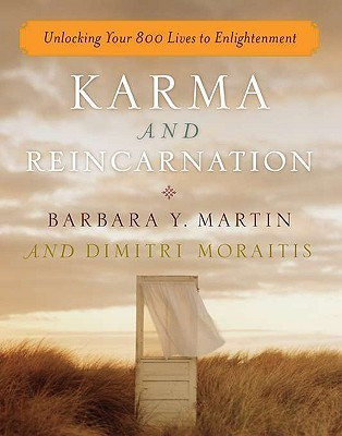 Barbara Y. Martin / Karma and Reincarnation: Unlocking Your 800 Lives to Enlightenment (Coffee Table Book)