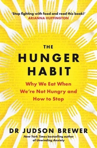 Judson Brewer - The Hunger Habit - PB - 2024