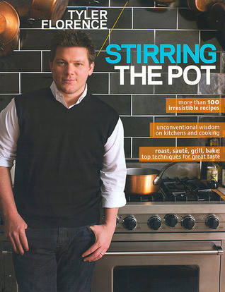 Tyler Florence / Stirring the Pot (Coffee Table Book)