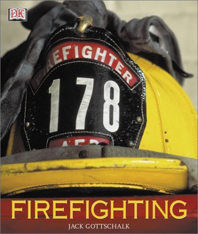 Jack Gottschalk / Firefighting (Coffee Table Book)