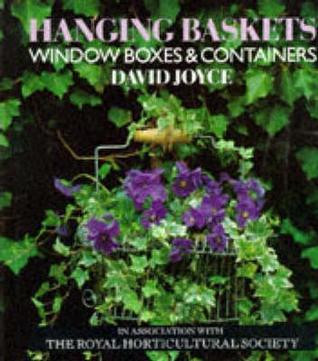 David Joyce / Hanging Baskets, Window Boxes and Containers (Coffee Table Book)