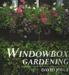 David Joyce / Windowbox Gardening (Coffee Table Book)