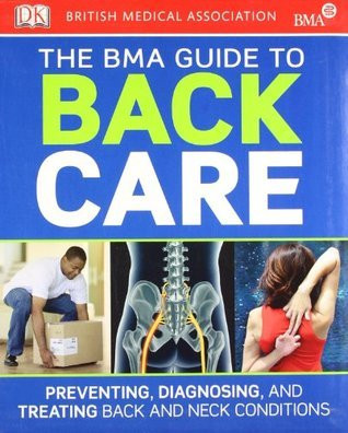 British Medical Association / The BMA Guide to Back Care (Coffee Table Book)
