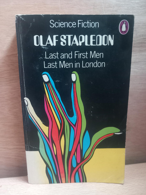 Olaf Stapledon - Last and First Men | Last Men in London ( 2 in 1) - PB - Penguin Classics- 1972