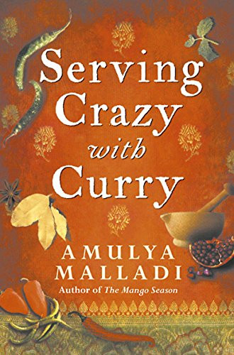 Amulya Malladi / Serving Crazy with Curry