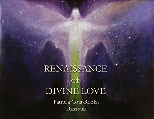 Patricia Cota-Robles / Renaissance of Divine Love (Coffee Table Book)