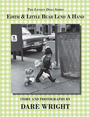 Dare Wright / Edith And Little Bear Lend A Hand (Coffee Table Book)