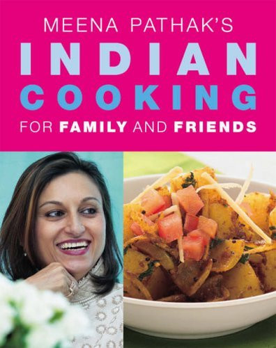 Meena Pathak / Indian Cooking For Family and Friends (Coffee Table Book)