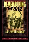 Vladimir Pozner / Remembering War: A U.S.-Soviet Dialogue (Coffee Table Book)