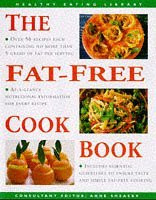 Anne Sheasby / Fat Free Cookbook: Over 50 Nutritious and Tasty Fat-Free Recipes, Perfect for Any (Coffee Table Book)