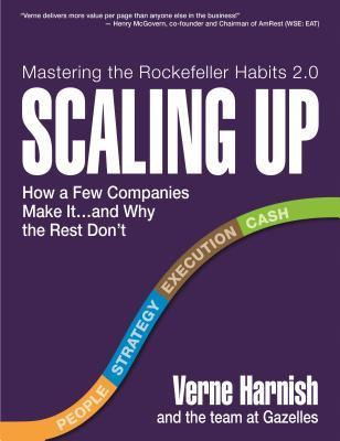 Verne Harnish / Scaling Up: How a Few Companies Make It...and Why the Rest Don't (Coffee Table Book)