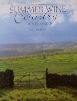 Roy Clarke / Summer Wine Country (Coffee Table Book)
