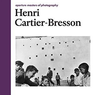 Henri Cartier-Bresson / Henri Cartier-Bresson: Aperture Masters of Photography (Coffee Table Book)
