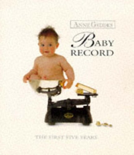Anne Geddes / Baby Record Book (Coffee Table Book)