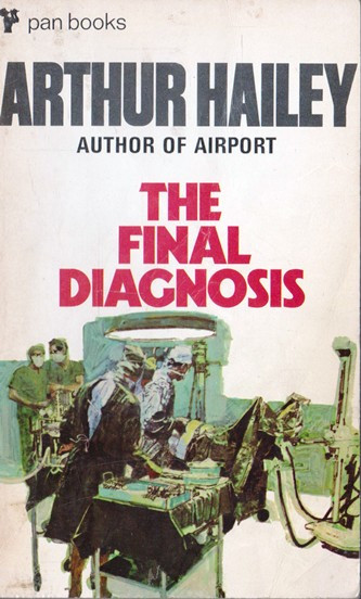 Arthur Hailey / The Final Diagnosis.. (Vintage Paperback)