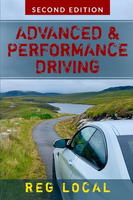 Reg Local / Advanced and Performance Driving (Large Paperback)