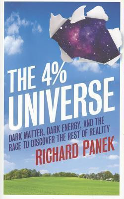 Richard Panek / The 4% Universe (Large Paperback)