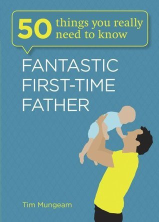 Tim Mungeam / Fantastic First-Time Father (Large Paperback)