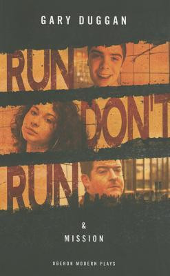 Gary Duggan / Run/Don't Run & Mission (Large Paperback)