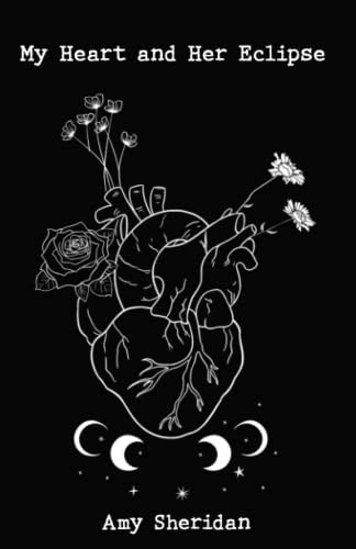 Amy Sheridan / My Heart and Her Eclipse (Large Paperback)