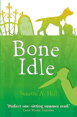 Suzette Hill / Bone Idle