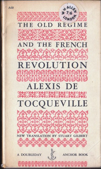 Alexis de Tocqueville / The Old Regime and the French Revolution (Vintage Paperback)