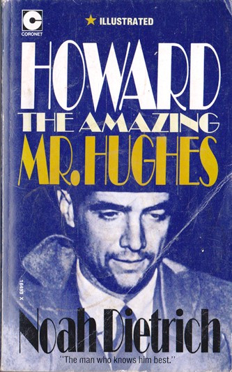 Noah Dietrich / Howard The Amazing Mr Hughes (Vintage Paperback)