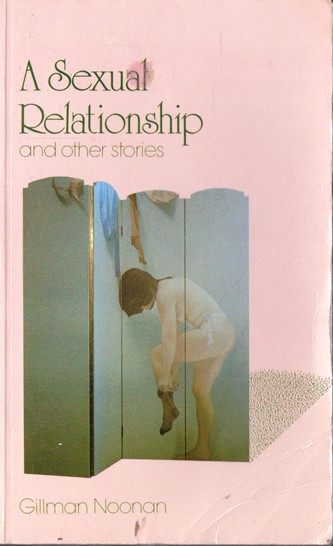 Gillman Noonan / A Sexual Relationship and other stories (Vintage Paperback)