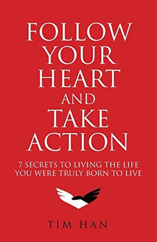 Tim Han / Follow Your Heart and Take Action (Large Paperback)