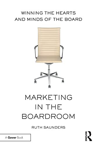 Ruth Saunders / Marketing in the Boardroom (Large Paperback)