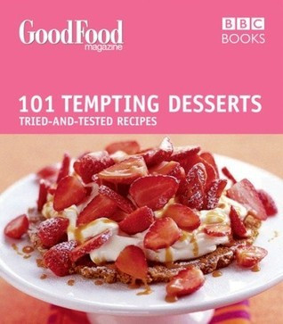 BBC Good Food / Good Food: 101 Tempting Desserts (Large Paperback)