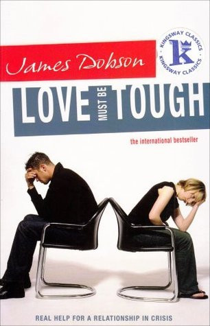 James Dobson / Love Must Be Tough (Large Paperback)