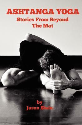 Jason Stein / Ashtanga Yoga (Large Paperback)